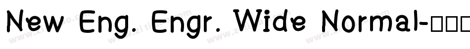 New Eng. Engr. Wide Normal字体转换